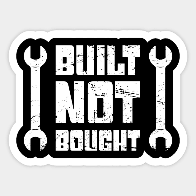 Built Not Bought | Funny Race Car Racing Gift Sticker by MeatMan